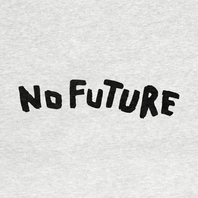 Dark - No Future (Black Version) by teesiscool